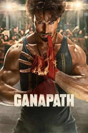 YoMovies Ganapath 2023 Hindi Full Movie HDTVRip 480p 720p 1080p Download